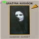 Grażyna Auguścik - Sunrise Sunset